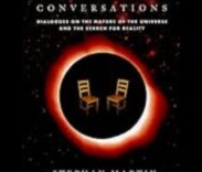 Kosmiskās sarunas Piedzīvojums pie saprašanas robežu 3 Kosmiskās sarunas: dialogi ar kosmoloģiskās izpratnes noslēpumiem